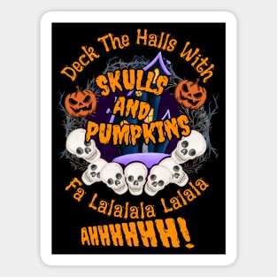 Deck the Halls - Halloween Spooky Magnet